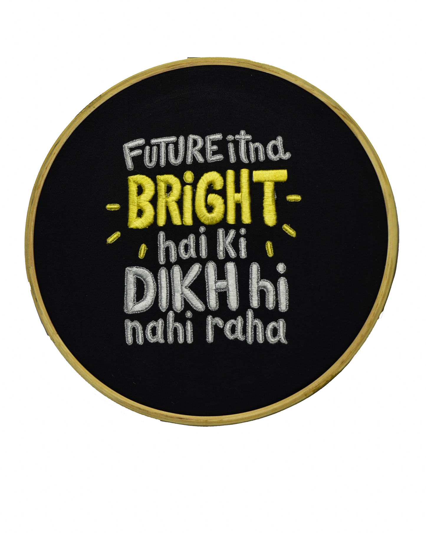 Future itna bright hai
